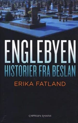 Omslag: "Englebyen : historier fra Beslan" av Erika Fatland