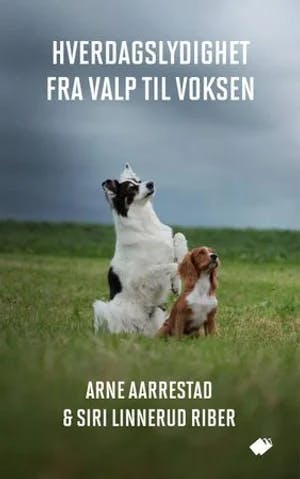 Omslag: "Hverdagslydighet : fra valp til voksen" av Arne Aarrestad