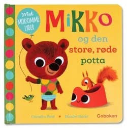 Omslag: "Mikko og den store, røde potta" av Camilla Reid