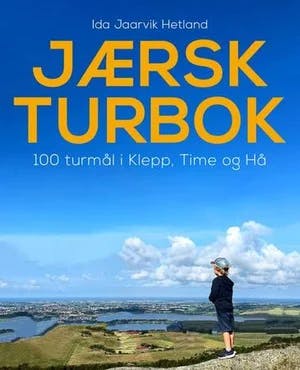 Omslag: "Jærsk turbok : : 100 turmål i Klepp, Time og Hå" av Ida Jaarvik Hetland